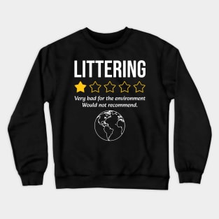 Anti Littering Litter Environment Earth Day 2024 Crewneck Sweatshirt